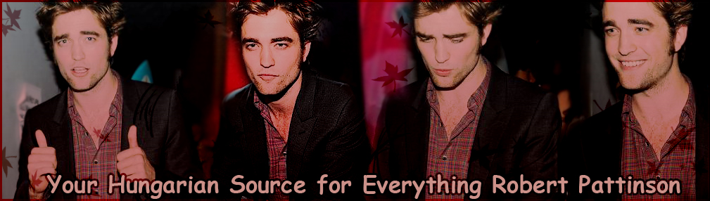 robpattinson.try.hu - Your Hungarian Source For Everything Robert Pattinson